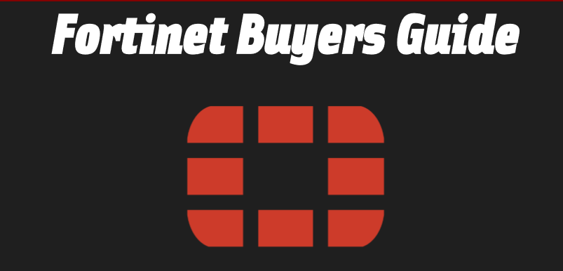 2018 Fortinet Buyer’s Guide