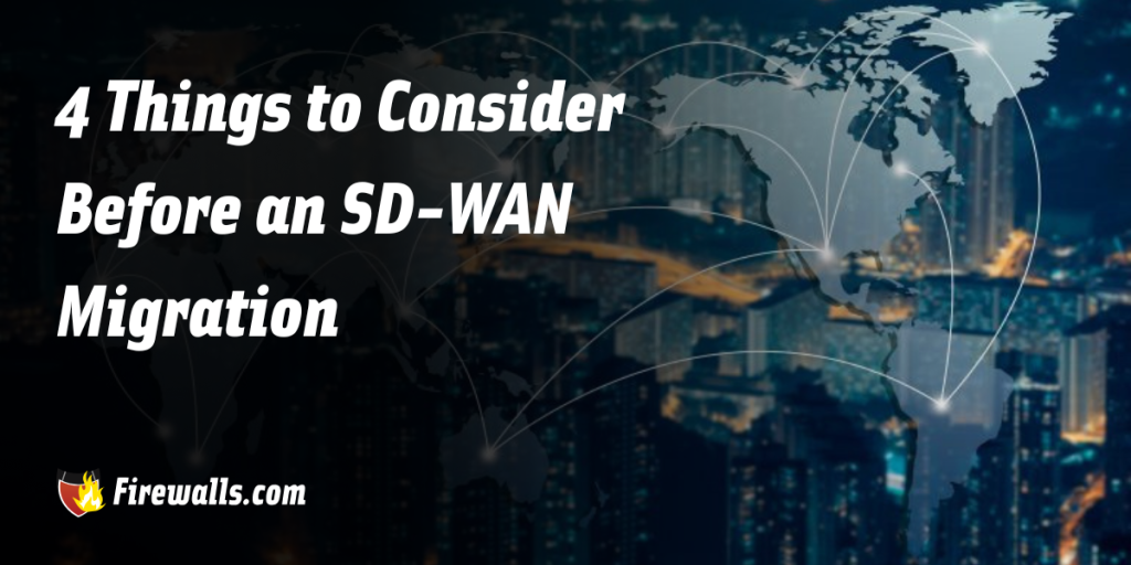 SD-WAN Migration: 4 Things You Need to Consider