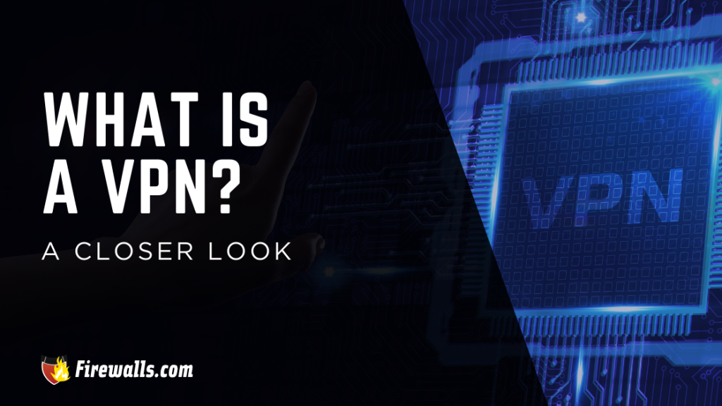 What Is a VPN?