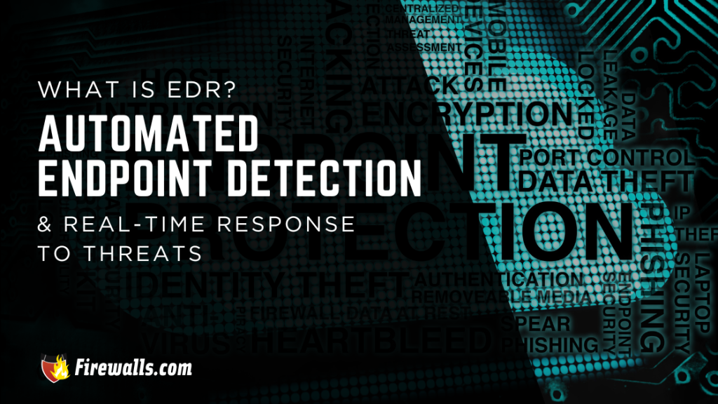 Automated Endpoint Detection & Response (EDR)