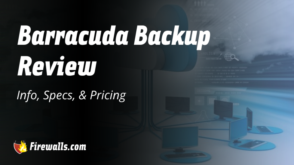 Barracuda Backup Appliances & Cloud