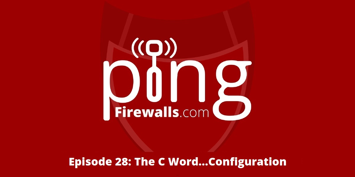 The C Word…Configuration – Ping Podcast – Episode 28