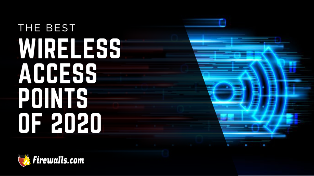 The Best Wireless Access Points of 2020