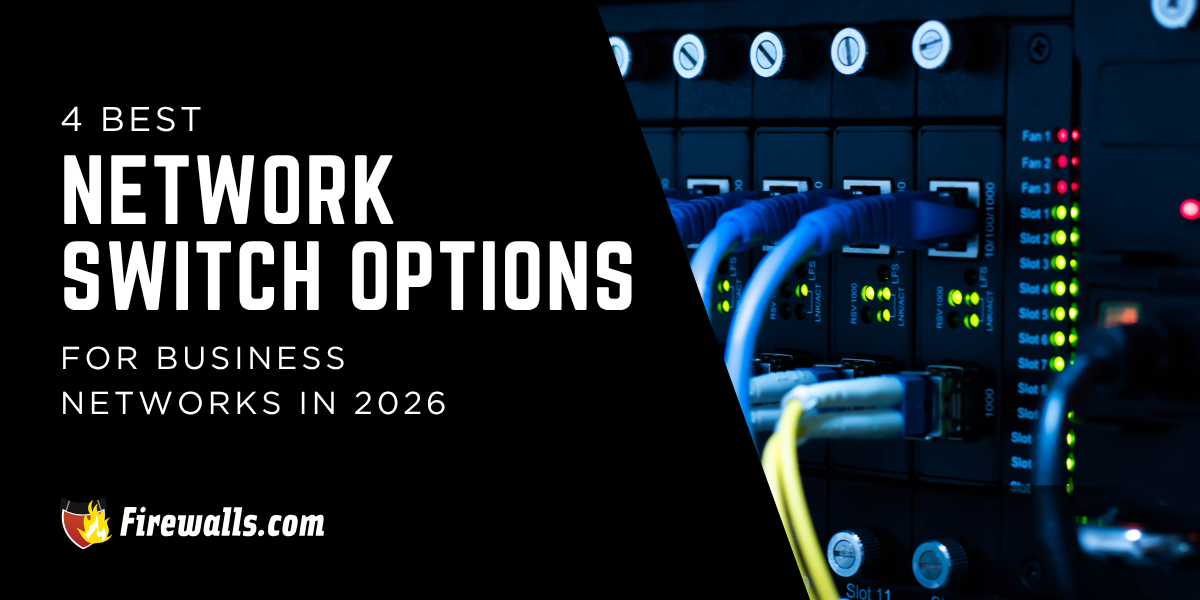 4 Best Network Switch Options for Business Networks in 2026