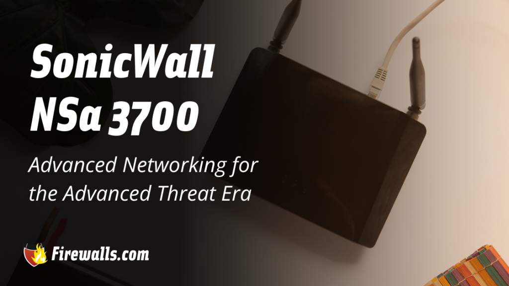SonicWall NSa 3700