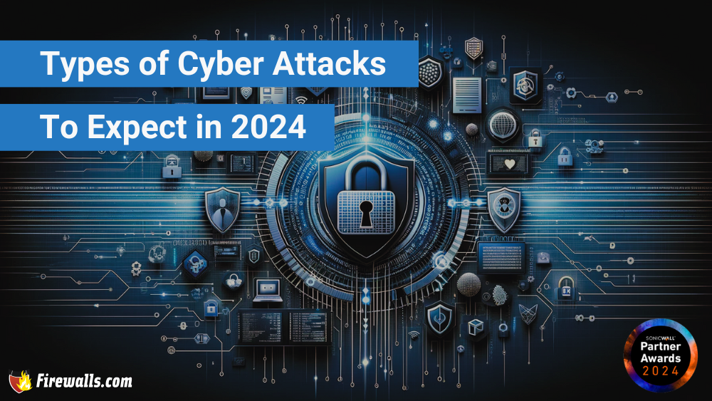 Types of Cyber Attacks to Expect in 2024