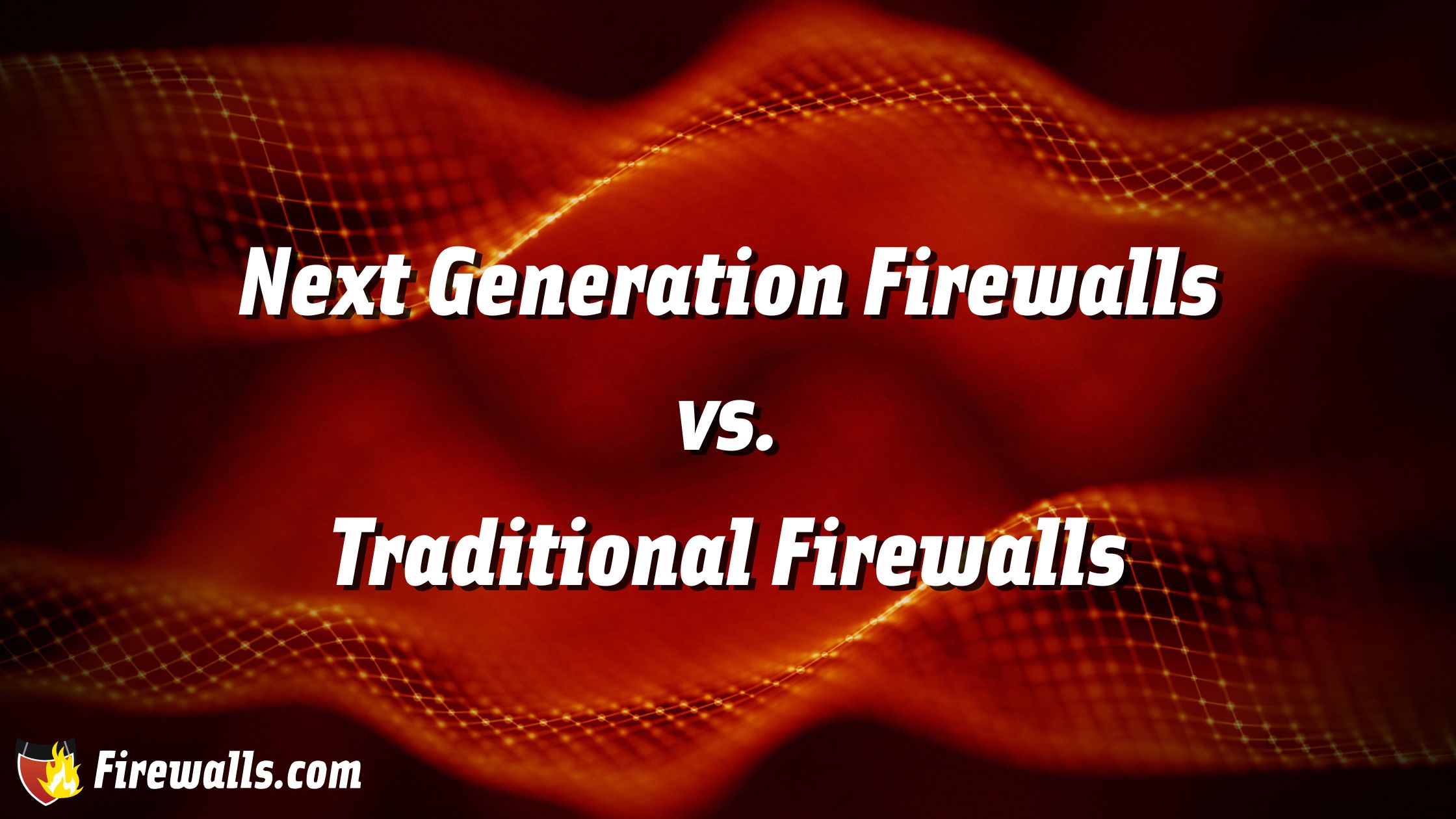 NGFW x Traditional Firewall