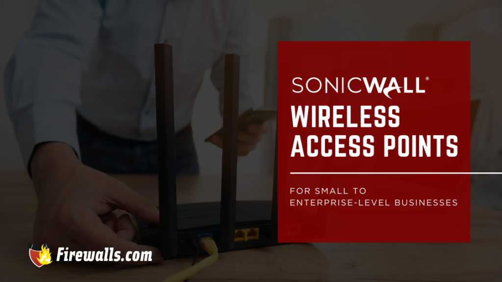 SonicWall Wireless Access Points
