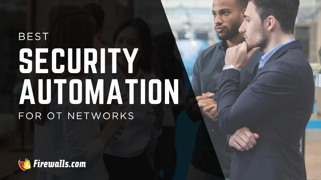Best Security Automation for OT Networks