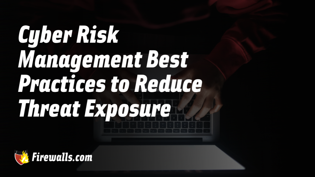 Cyber Risk Management Best Practices
