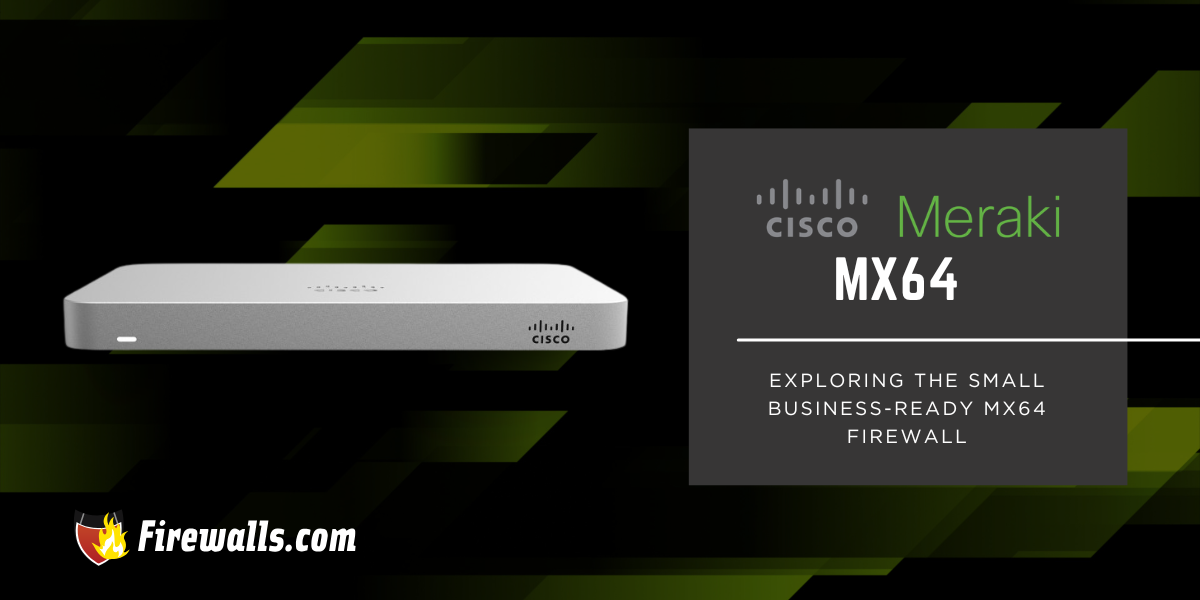Cisco Network Hardware: Exploring the Small Business-Ready MX64 Firewall
