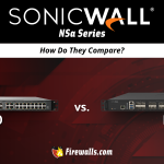 NSA 6700 vs 6800 Firewalls: How Do They Compare?