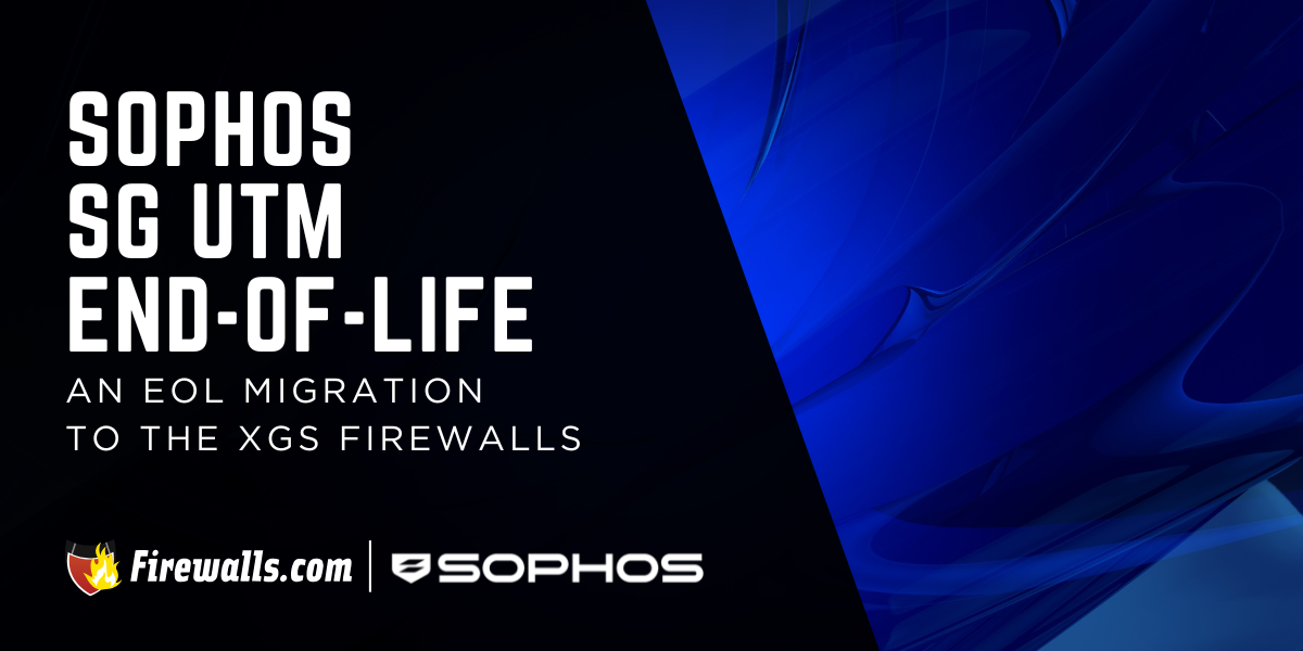 Sophos SG UTM: An End-of-Life Migration